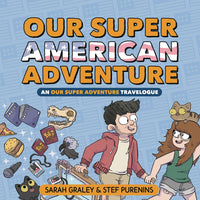 OUR SUPER ADVENTURE TRAVELOGUE SUPER AMERICAN HC