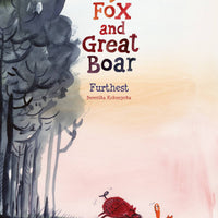 TINY FOX & GREAT BOAR HC BOOK 02 FURTHEST