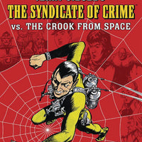 JERRY SIEGEL SYNDICATE OF CRIME VS CROOK FROM SPACE TP (O/A)