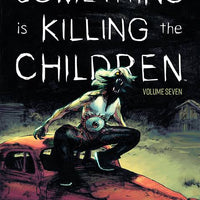 SOMETHING IS KILLING THE CHILDREN TP VOL 07 (O/A) (C: 0-1-2)