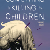 SOMETHING IS KILLING CHILDREN TP VOL 08 (C: 0-1-2)