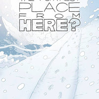 WHATS THE FURTHEST PLACE FROM HERE TP VOL 03