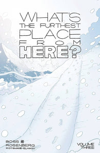 WHATS THE FURTHEST PLACE FROM HERE TP VOL 03