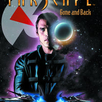 FARSCAPE TP VOL 03 GONE & BACK