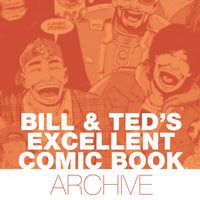 BILL TED MOST EXCELLENT COMIC BOOK ARCHIVE HC