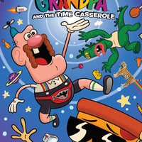 UNCLE GRANDPA ORIGINAL GN VOL 01 TIME CASSEROLE (C: 1-0-0)