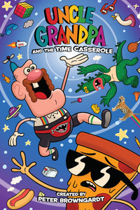 UNCLE GRANDPA ORIGINAL GN VOL 01 TIME CASSEROLE (C: 1-0-0)