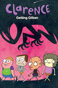 CLARENCE ORIGINAL GN VOL 02 GETTING GILBEN (C: 1-1-2)