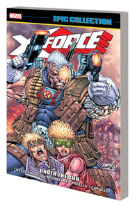 X-FORCE EPIC COLLECTION TP UNDER GUN