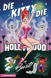 DIE KITTY DIE HOLLYWOOD OR BUST HC