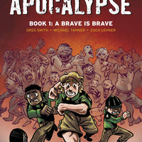 JUNIOR BRAVES OF THE APOCALYPSE GN VOL 01 BRAVE IS A BRAVE