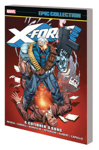 X-FORCE EPIC COLLECTION TP X-CUTIONERS SONG