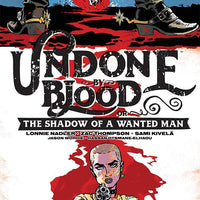 UNDONE BY BLOOD #1 CVR A KIVELA