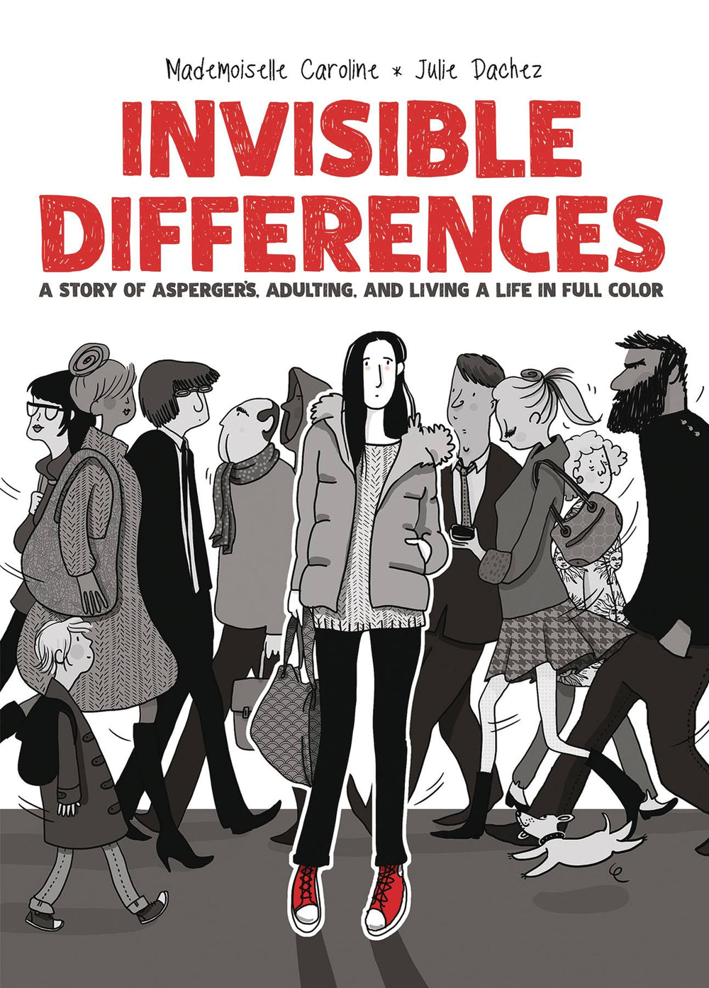 INVISIBLE DIFFERENCES ASPERGERS LIVING LIFE FULL COLOR HC