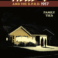 HELLBOY & BPRD 1957 FAMILY TIES ONE-SHOT