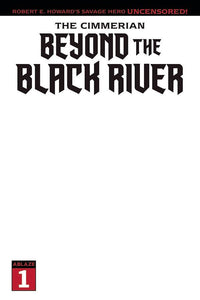 CIMMERIAN BEYOND THE BLACK RIVER #1 CVR E BLANK (MR)